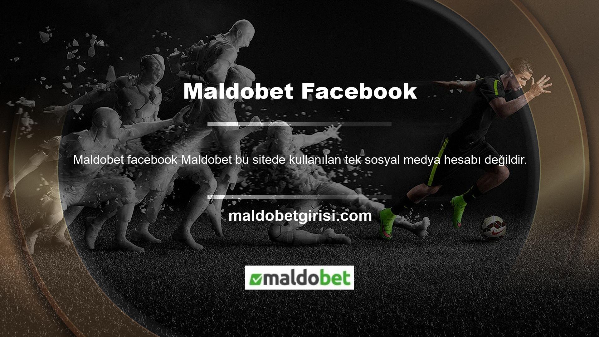 Yukarıda bahsedildiği gibi Maldobet Facebook hesabı da mevcuttur